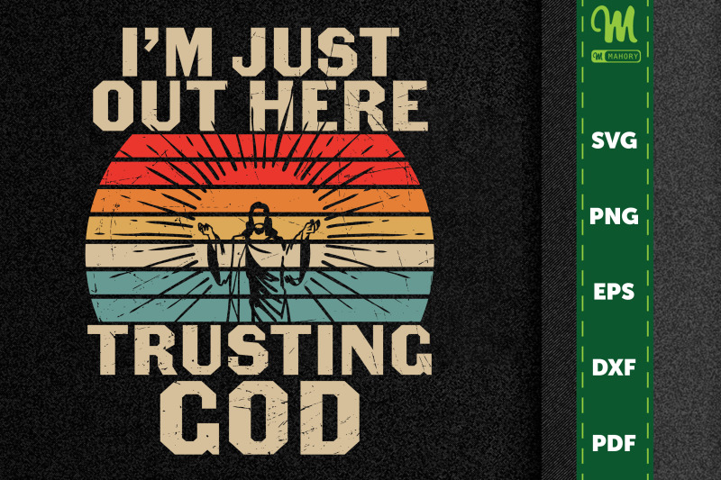 i-039-m-just-out-here-trusting-god