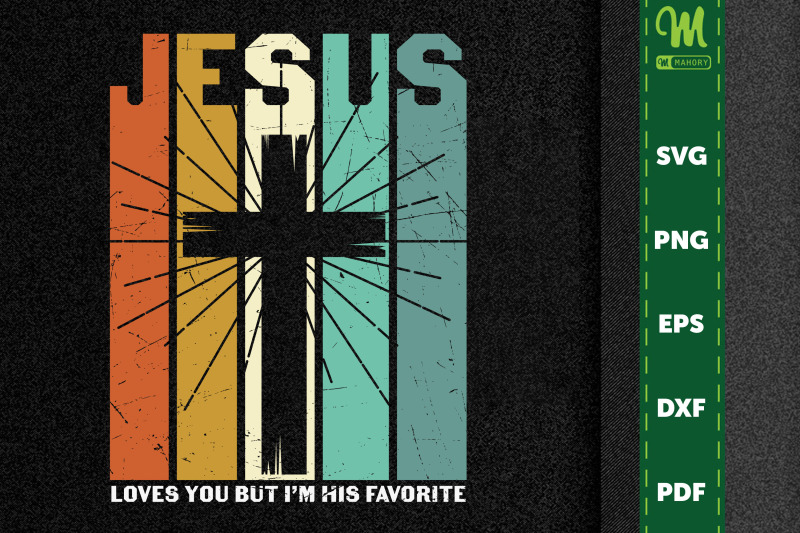 jesus-loves-you-but-i-am-his-favorite