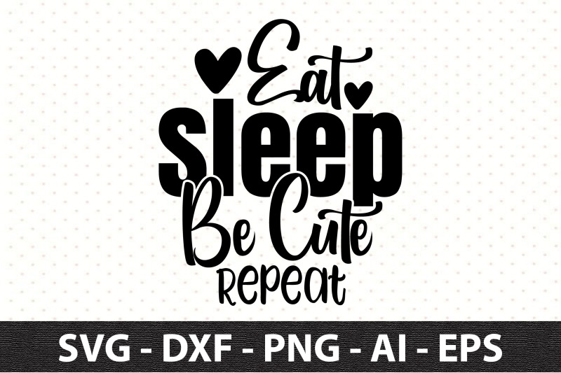 eat-sleep-be-cute-repeat