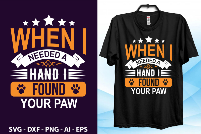 when-i-needed-a-hand-i-found-your-paw-svg-cut-file