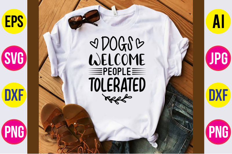 dogs-welcome-people-tolerated-svg-cut-file