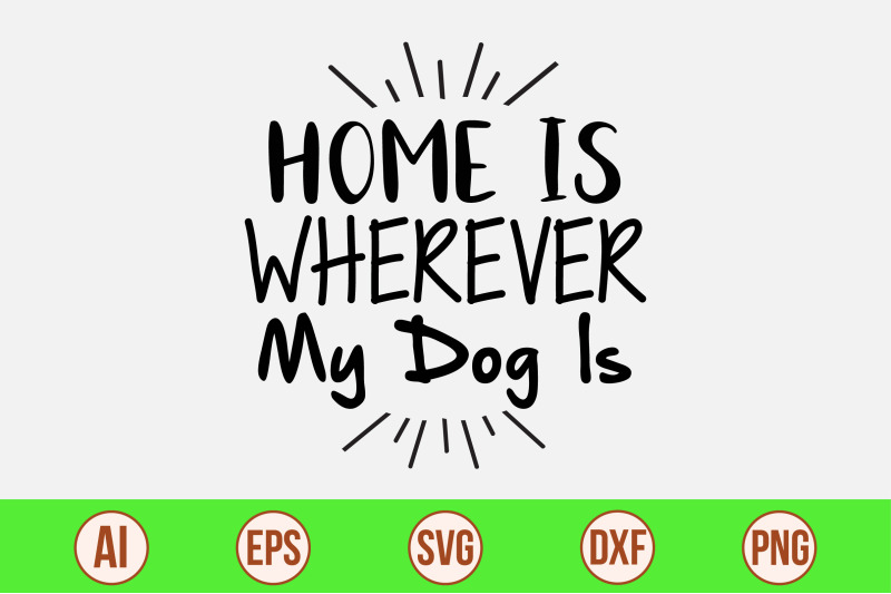 home-is-wherever-my-dog-is-svg-cut-file