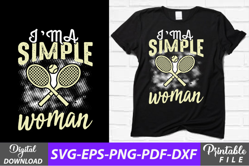 i-039-m-a-simple-woman-tennis-sublimation