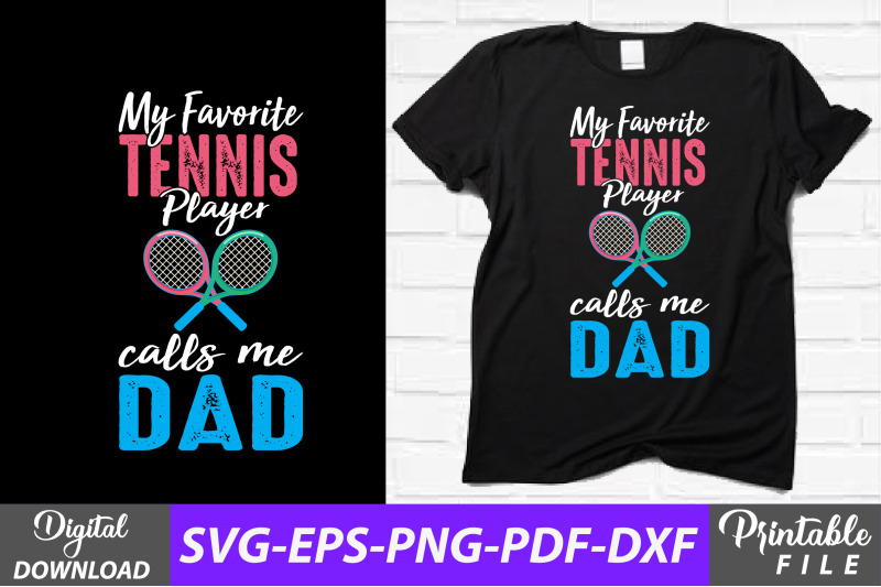 my-favorite-tennis-player-calls-me-dad