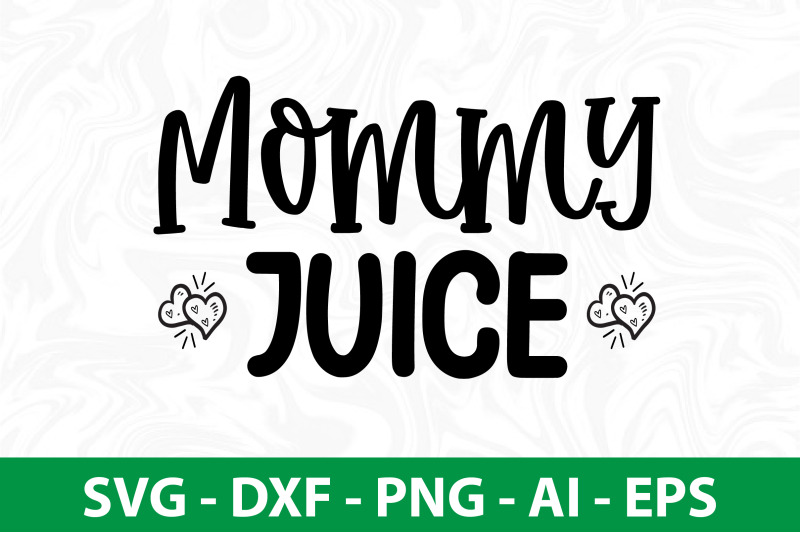 mommy-juice-svg-cut-file