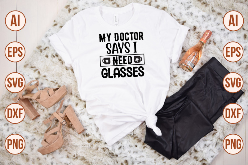 my-doctor-says-i-need-glasses-svg-cut-file