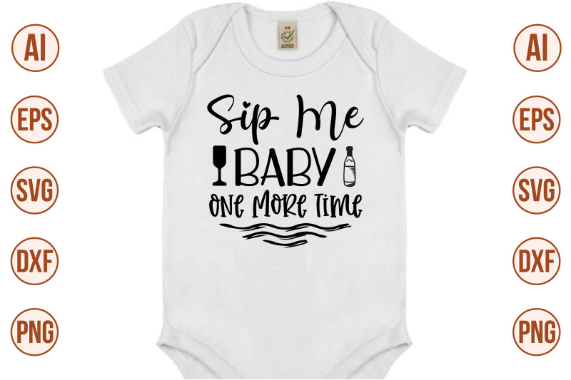 sip-me-baby-one-more-time-svg-cut-file