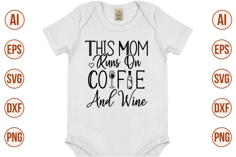 this-mom-runs-on-coffee-and-wine-svg-cut-file