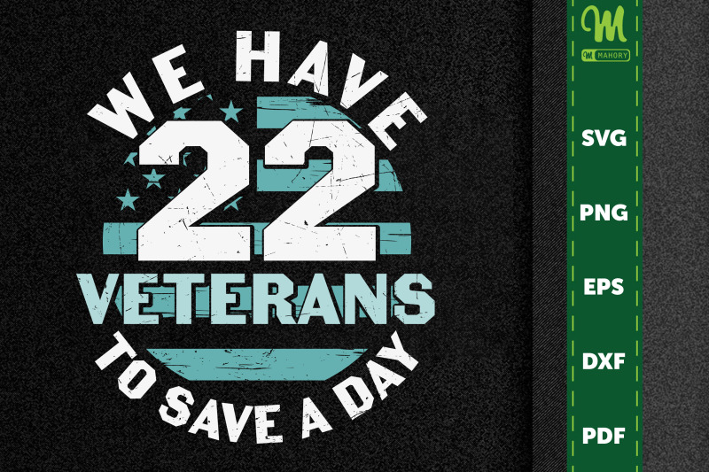 we-have-22-veterans-to-save-a-day