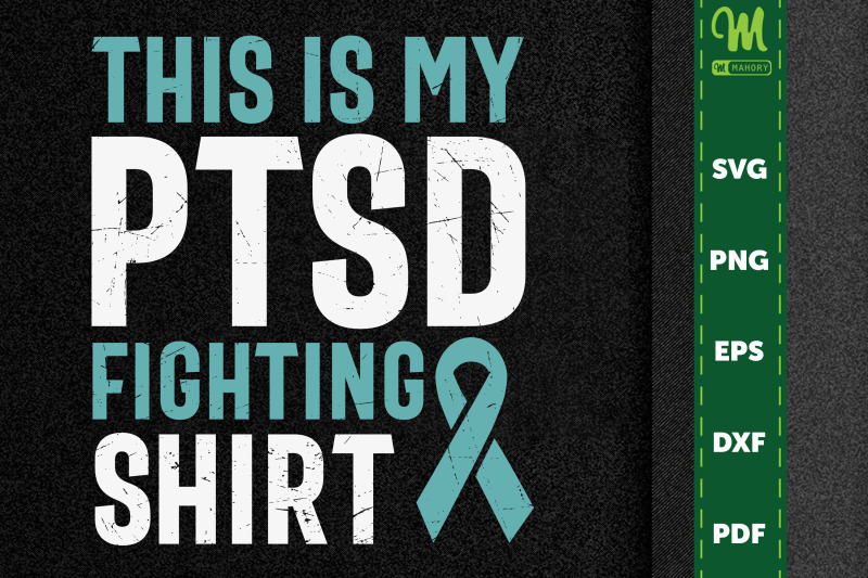 this-is-my-ptsd-fighting-shirt-design