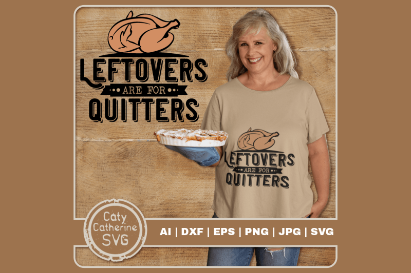 leftovers-are-for-quitters-thanksgiving-turkey-dinner-quote-svg