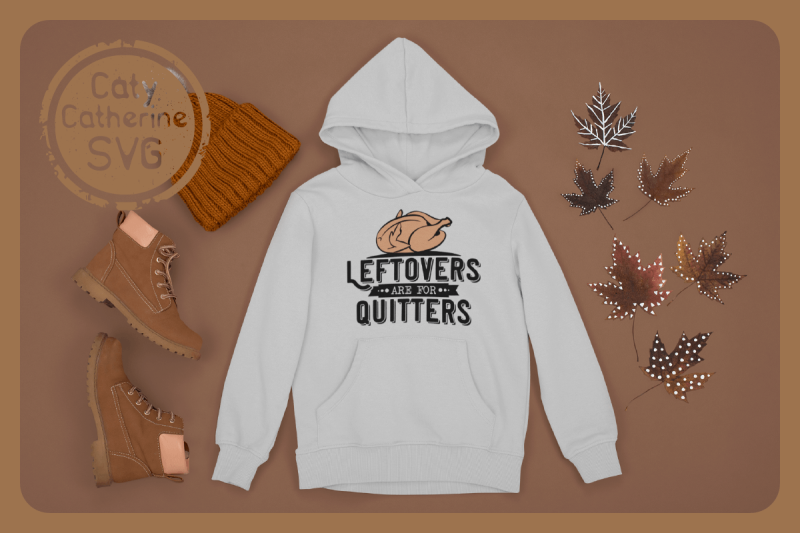 leftovers-are-for-quitters-thanksgiving-turkey-dinner-quote-svg