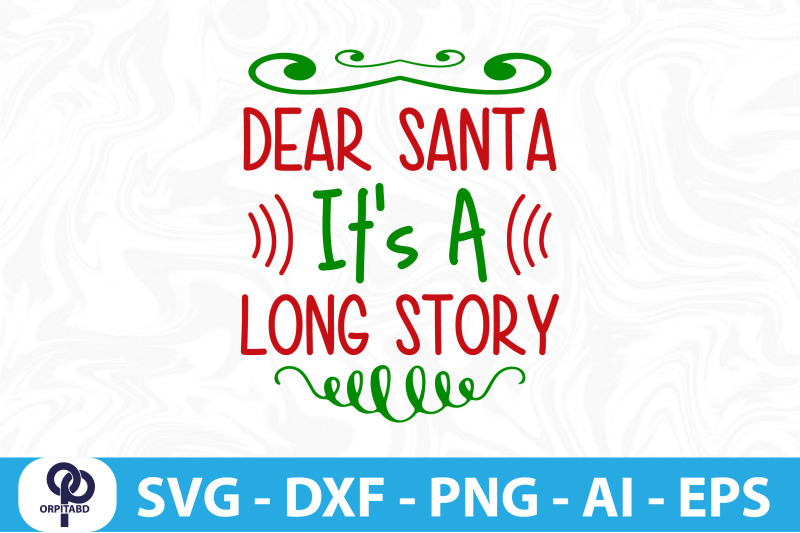 dear-santa-it-039-s-a-long-story-svg-cut-file