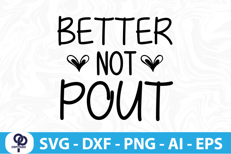 better-not-pout-svg-cut-file