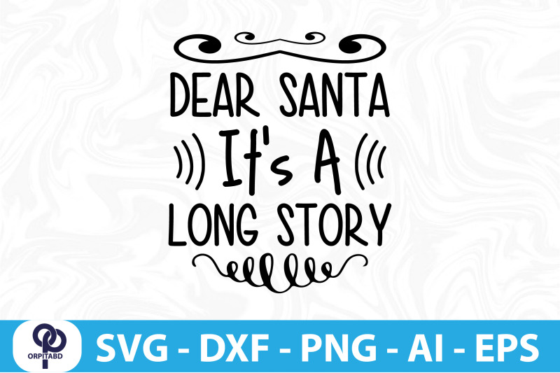 dear-santa-it-039-s-a-long-story-svg-cut-file