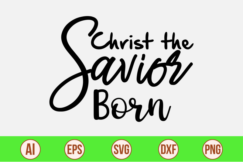 christ-the-savior-is-born-svg-cut-file