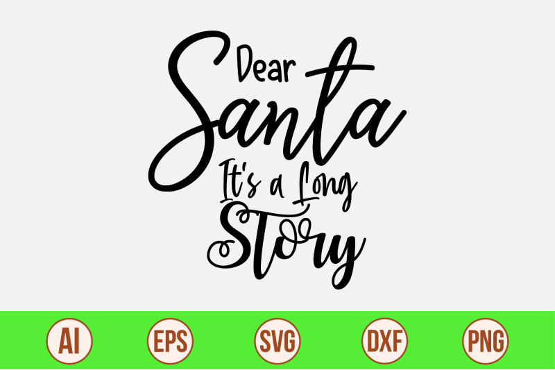 dear-santa-it-039-s-a-long-story-svg-cut-file