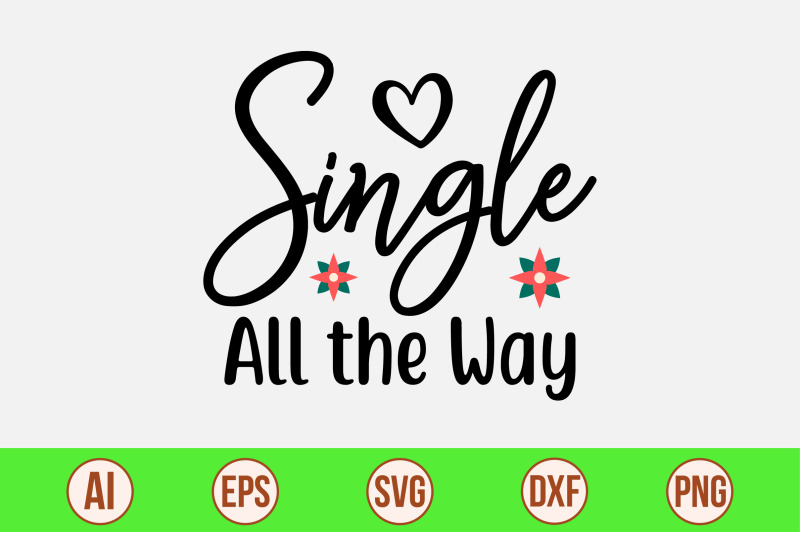 single-all-the-way-svg-cut-file