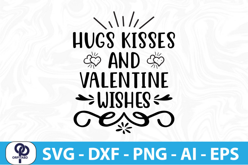 hugs-kisses-and-valentine-wishes-svg-cut-file