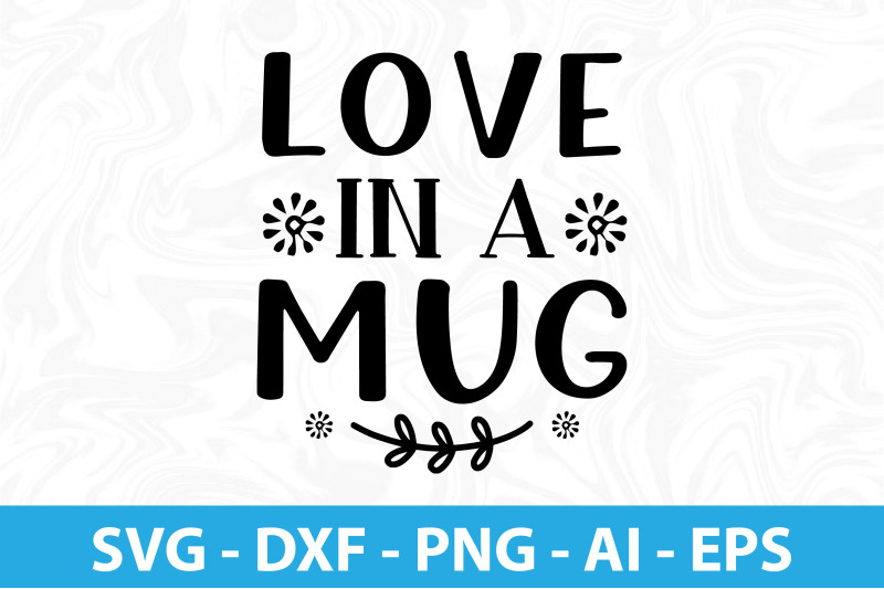 love-in-a-mug-svg-cut-file