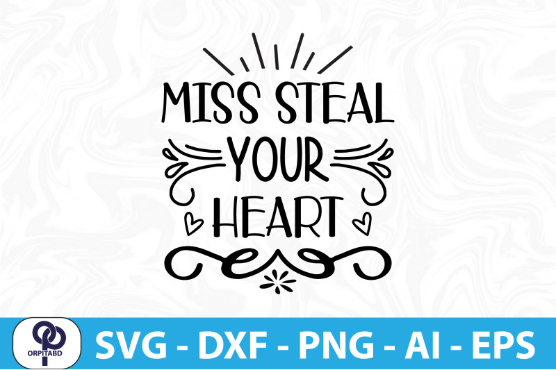 miss-steal-your-heart-svg-cut-file