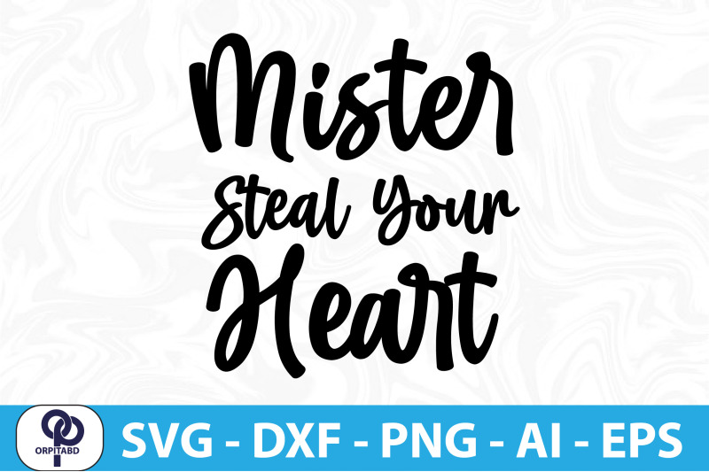 mister-steal-your-heart-svg-cut-file