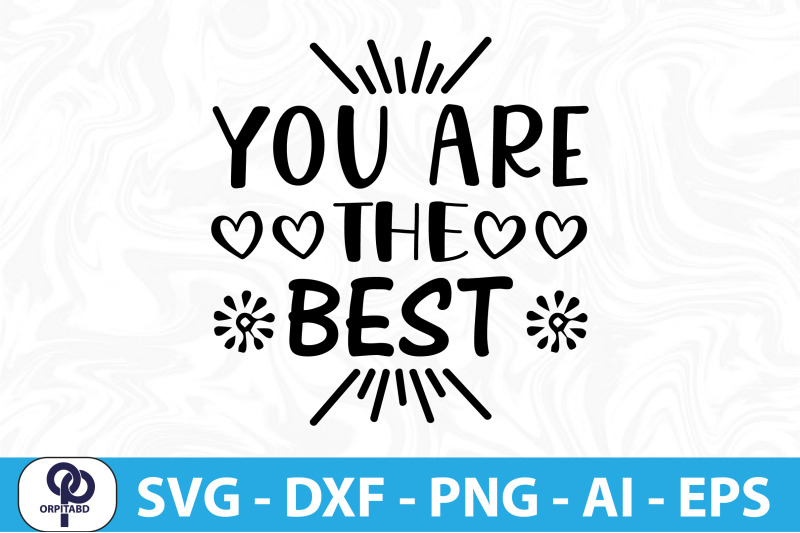 you-are-the-best-svg-cut-file