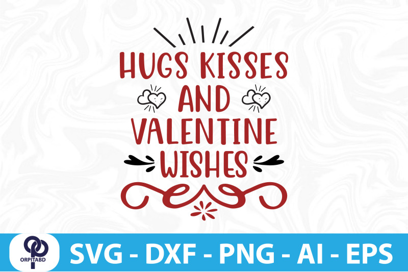 hugs-kisses-and-valentine-wishes-svg-cut-file