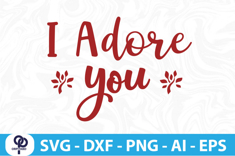 i-adore-you-svg-cut-file