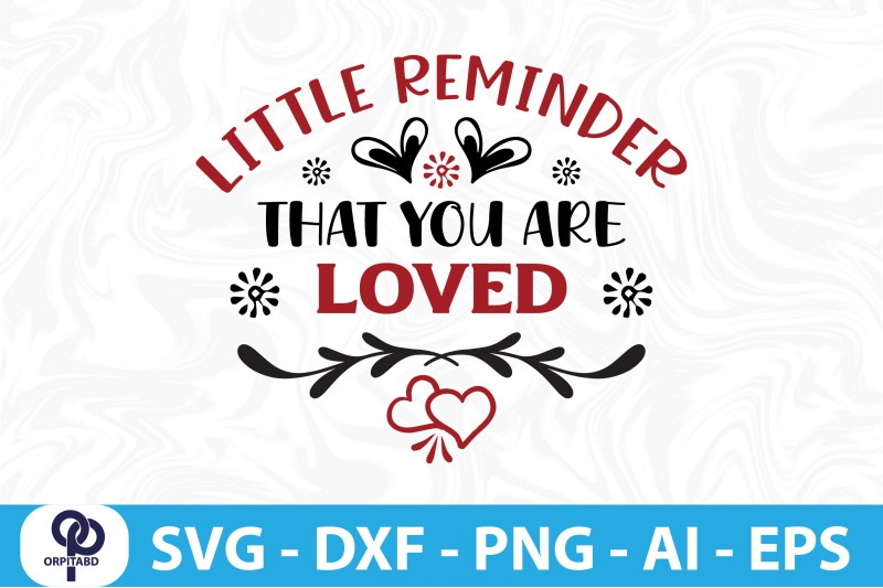 little-reminder-that-you-are-loved-svg-cut-file