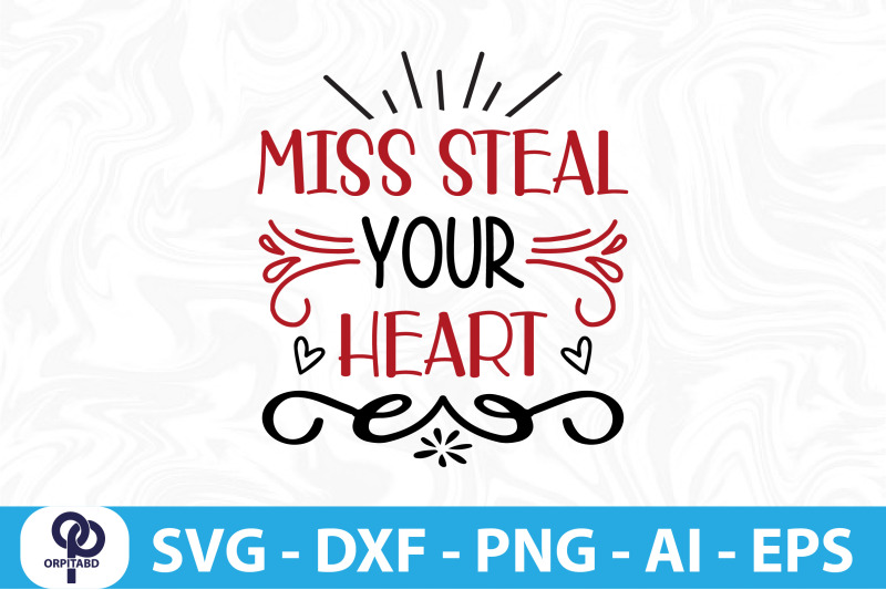 miss-steal-your-heart-svg-cut-file