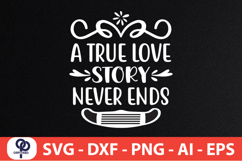 a-true-love-story-never-ends-svg-cut-file