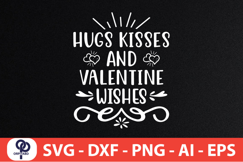 hugs-kisses-and-valentine-wishes-svg-cut-file