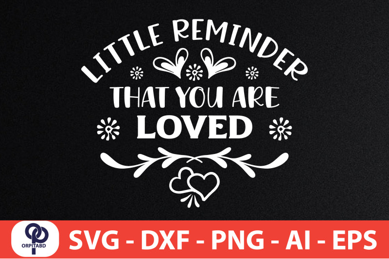 little-reminder-that-you-are-loved-svg-cut-file