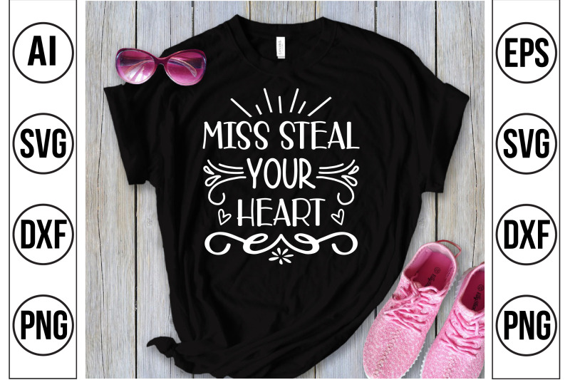 miss-steal-your-heart-svg-cut-file