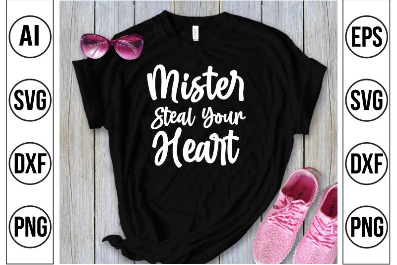 mister-steal-your-heart-svg-cut-file