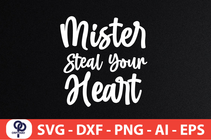 mister-steal-your-heart-svg-cut-file