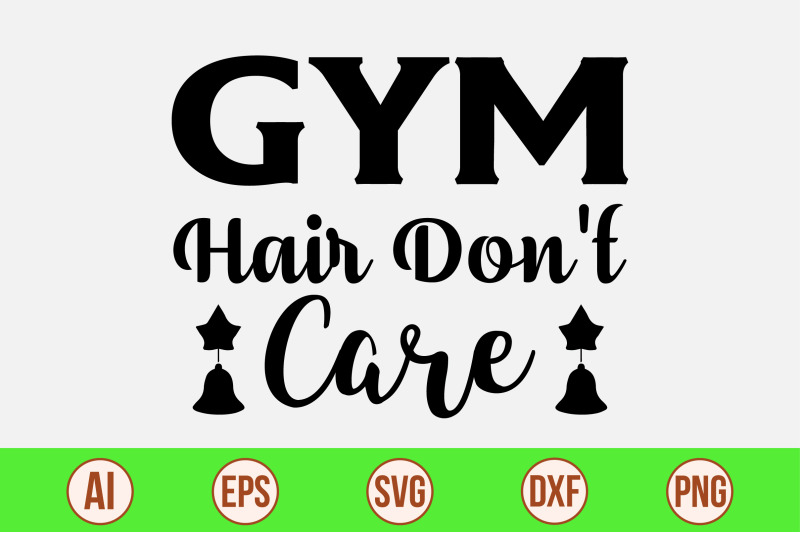 gym-hair-don-039-t-care-svg-cut-file