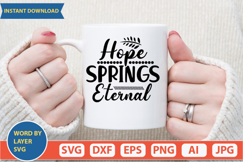 hope-springs-eternal-svg-cut-file