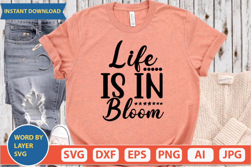 life-is-in-bloom-svg-cut-file