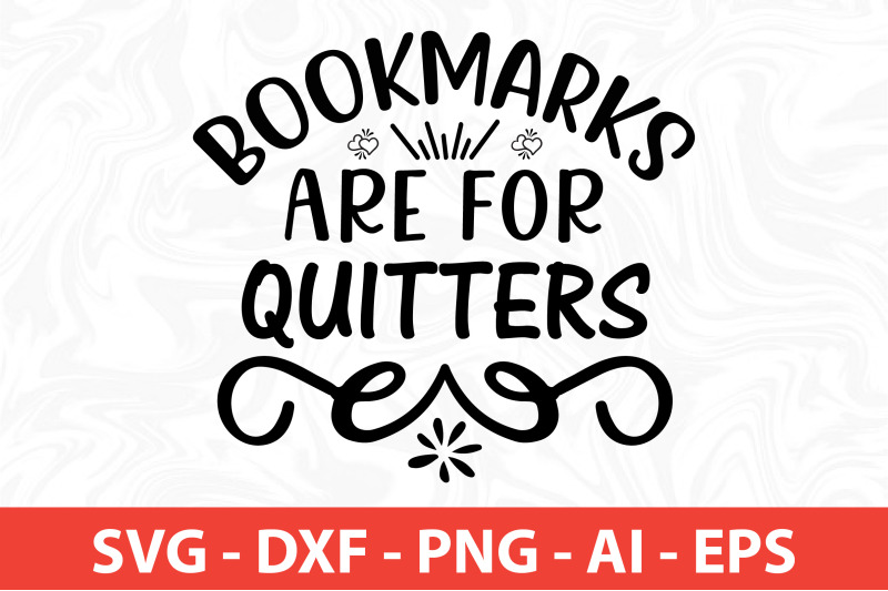 bookmarks-are-for-quitters-svg-cut-file