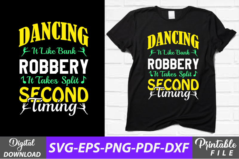 dancing-is-like-bank-robbery-funny-shirt