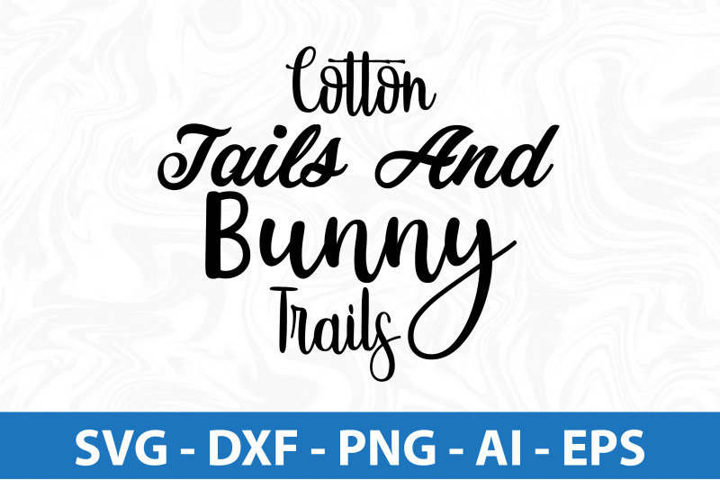 cotton-tails-and-bunny-trails-svg-cut-file