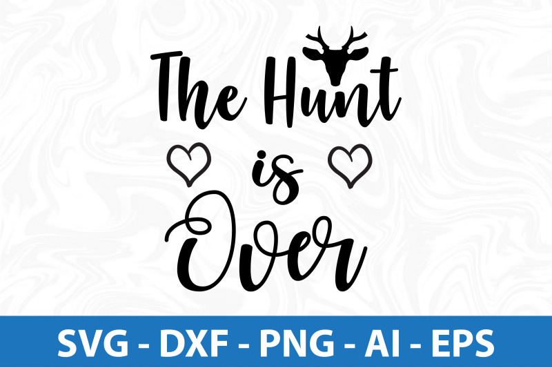 the-hunt-is-over-svg-cut-file