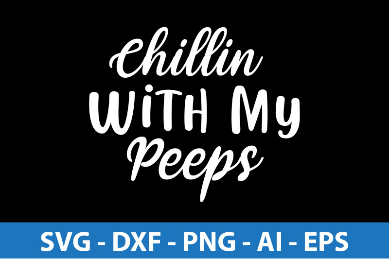 chillin-with-my-peeps-svg-cut-file