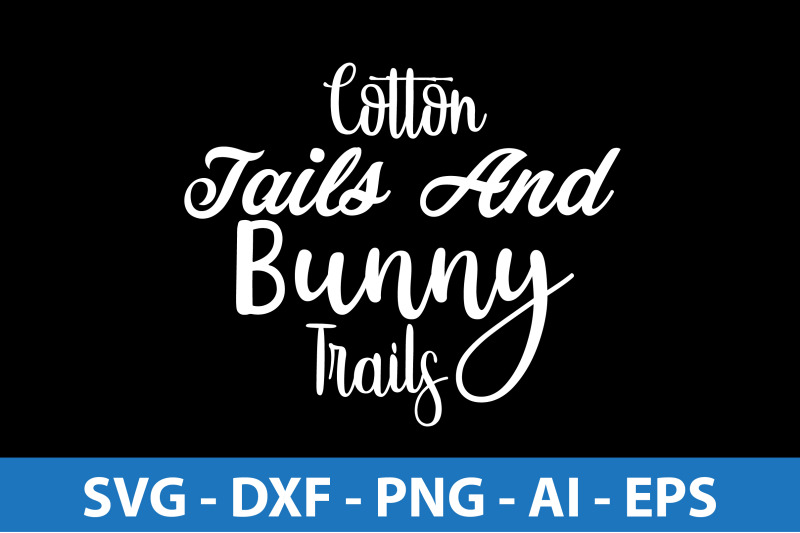 cotton-tails-and-bunny-trails-svg-cut-file