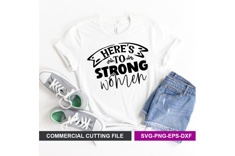 heres-to-strong-women-svg