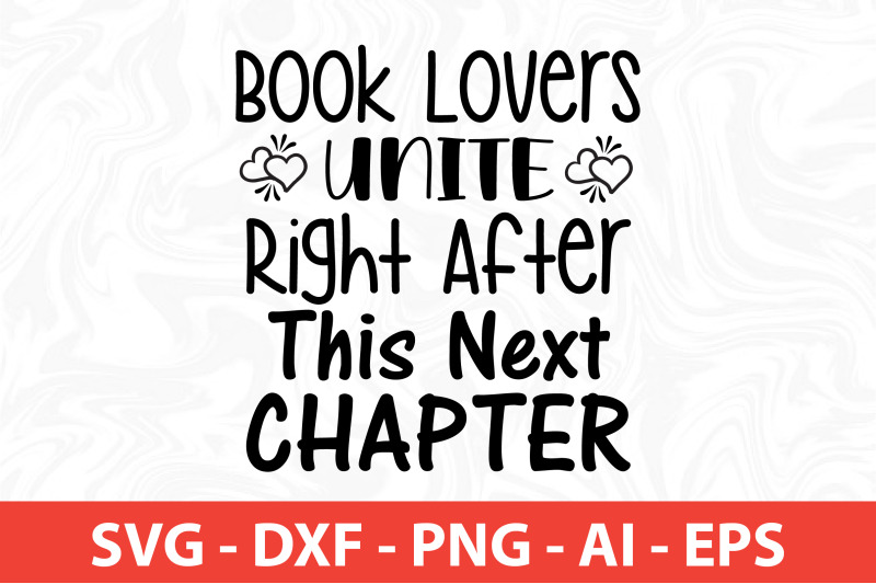 book-lovers-unite-right-after-this-next-chapter-svg-cut-file