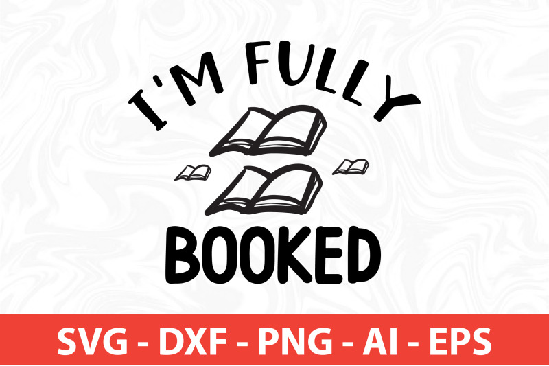 i-039-m-fully-booked-svg-cut-file