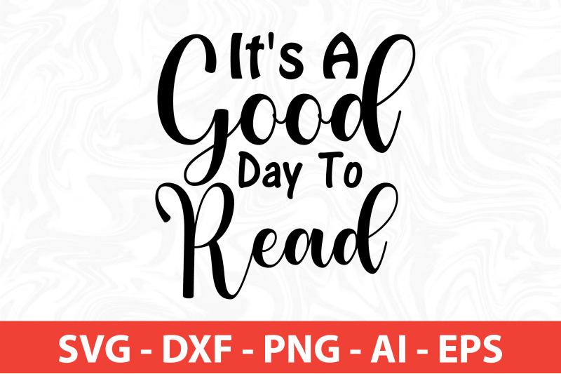 it-039-s-a-good-day-to-read-svg-cut-file